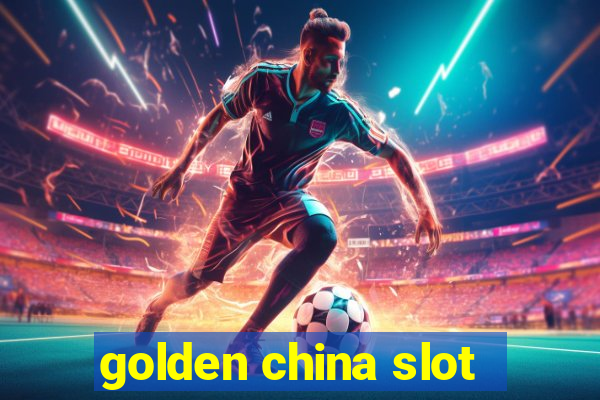 golden china slot