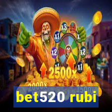 bet520 rubi