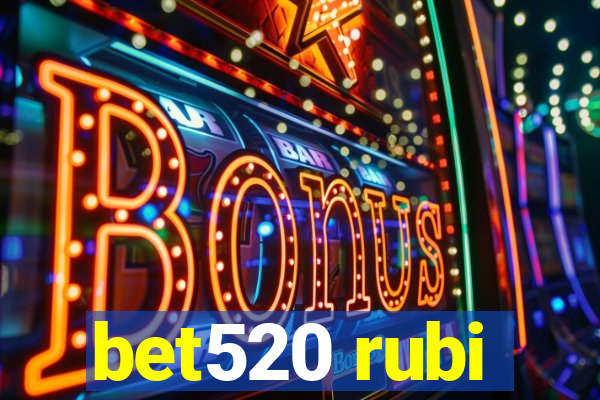 bet520 rubi