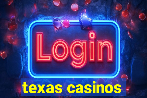 texas casinos