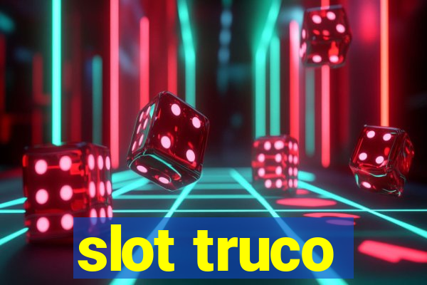 slot truco