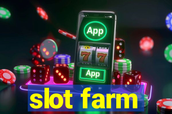 slot farm