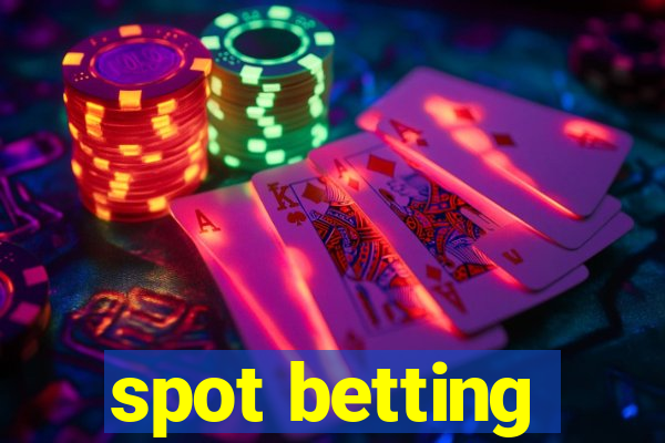 spot betting