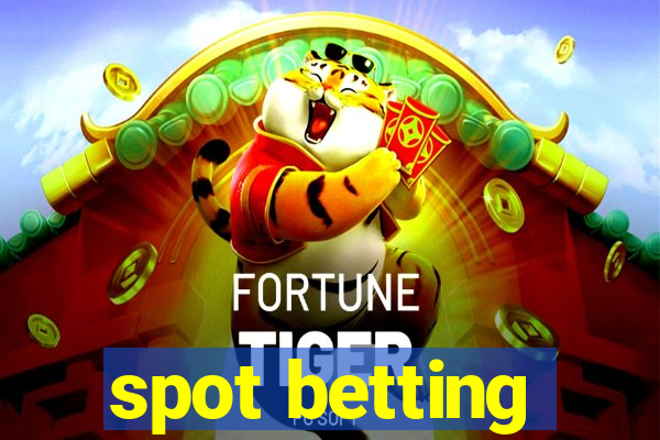 spot betting