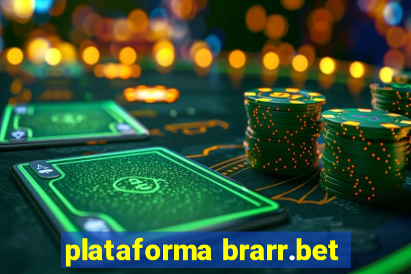 plataforma brarr.bet