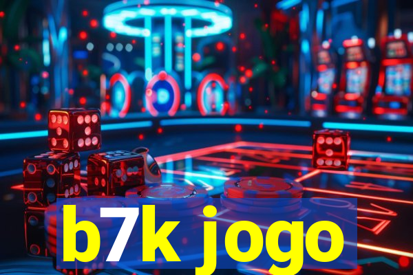 b7k jogo