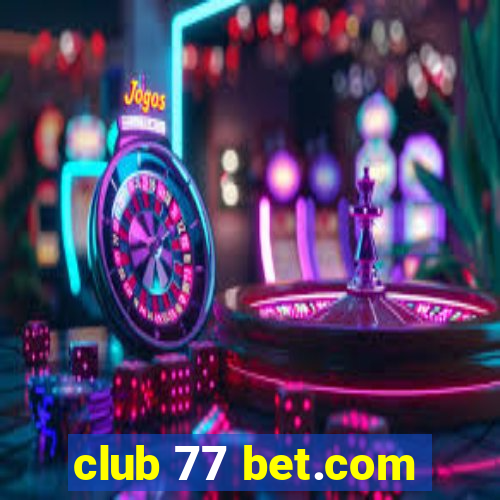 club 77 bet.com