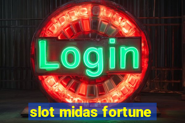 slot midas fortune