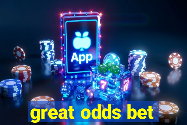 great odds bet