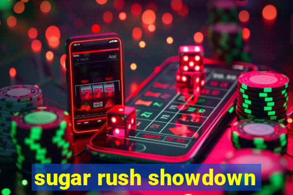 sugar rush showdown