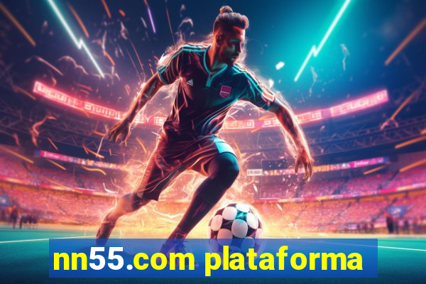 nn55.com plataforma