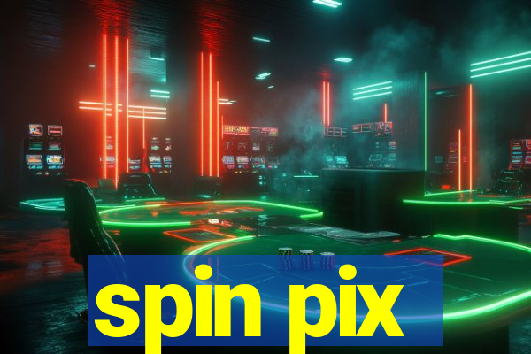 spin pix