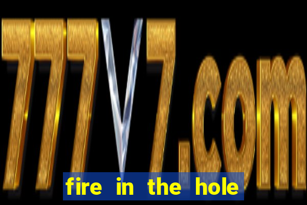 fire in the hole demo slot