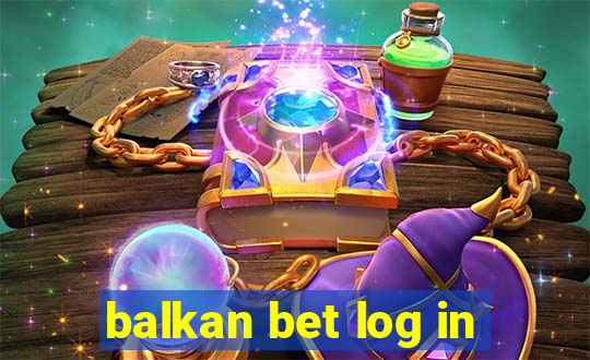 balkan bet log in