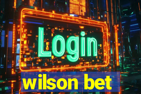 wilson bet