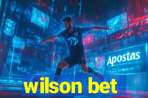 wilson bet