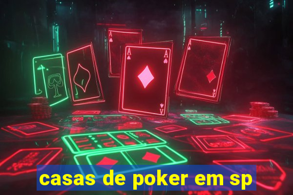 casas de poker em sp