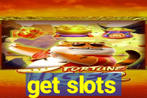 get slots