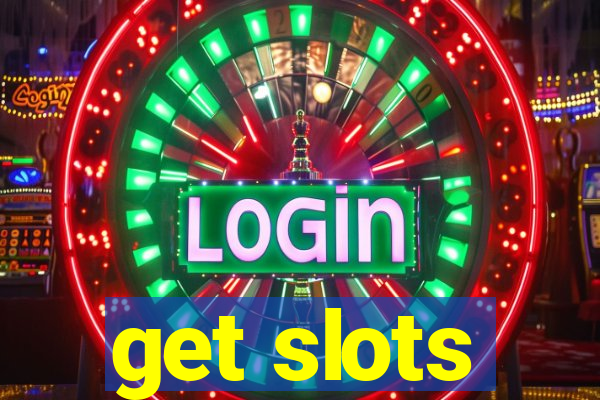 get slots