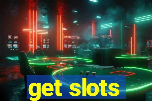 get slots