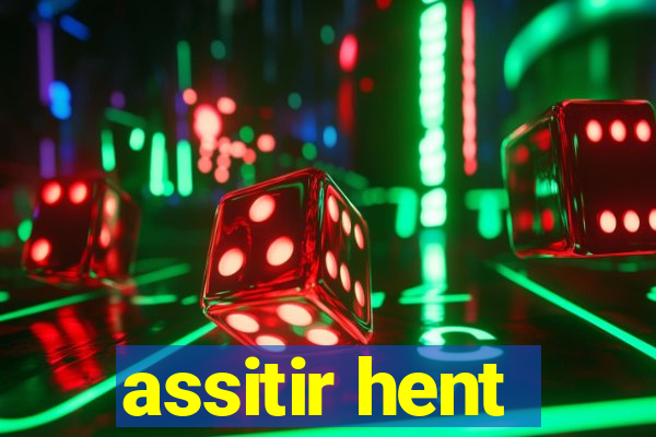 assitir hent