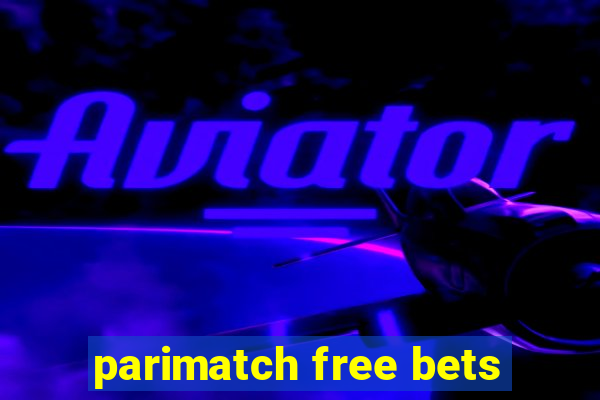 parimatch free bets