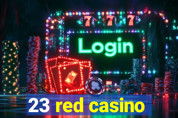 23 red casino