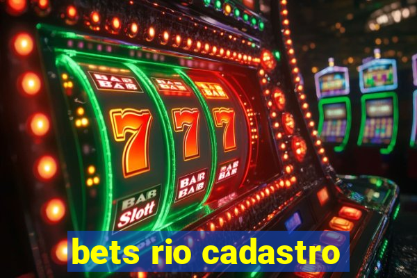 bets rio cadastro