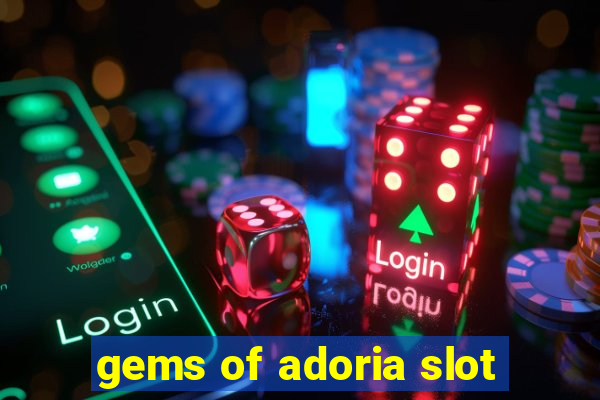 gems of adoria slot