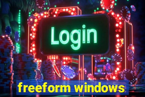 freeform windows