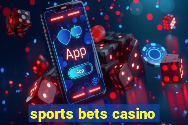 sports bets casino