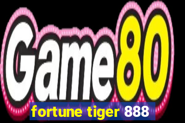 fortune tiger 888