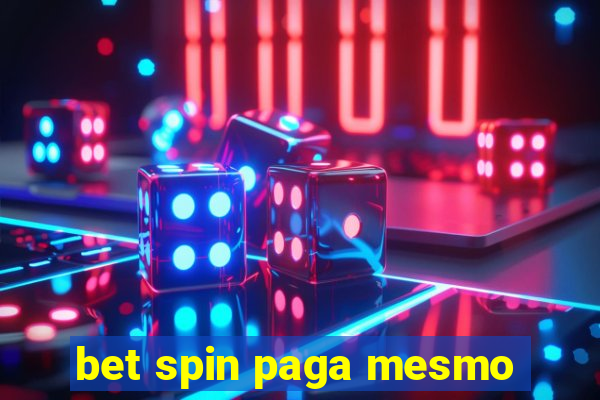 bet spin paga mesmo