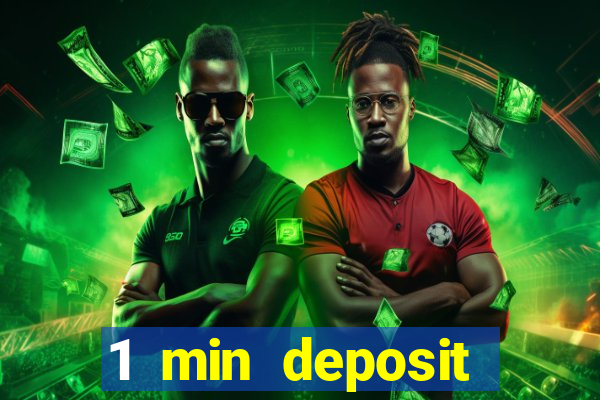 1 min deposit online casino