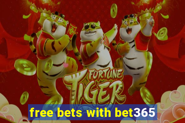 free bets with bet365