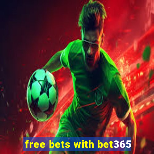 free bets with bet365