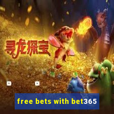 free bets with bet365