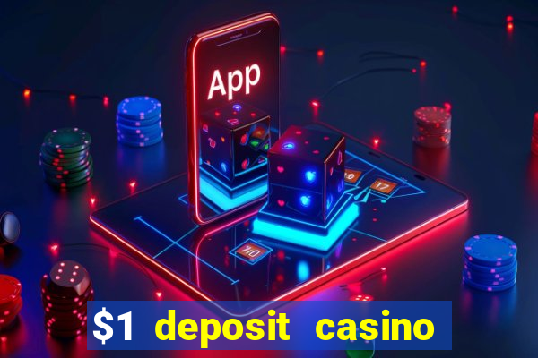 $1 deposit casino mega moolah