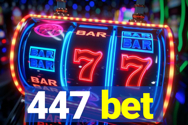 447 bet