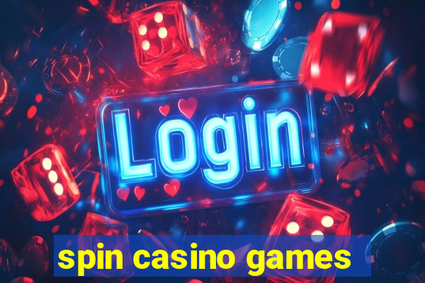 spin casino games