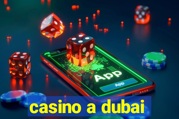 casino a dubai