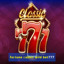 fortune rabbit wild bet777