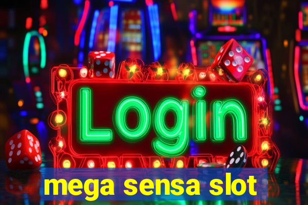 mega sensa slot