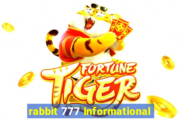 rabbit 777 Informational