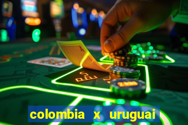 colombia x uruguai onde assistir