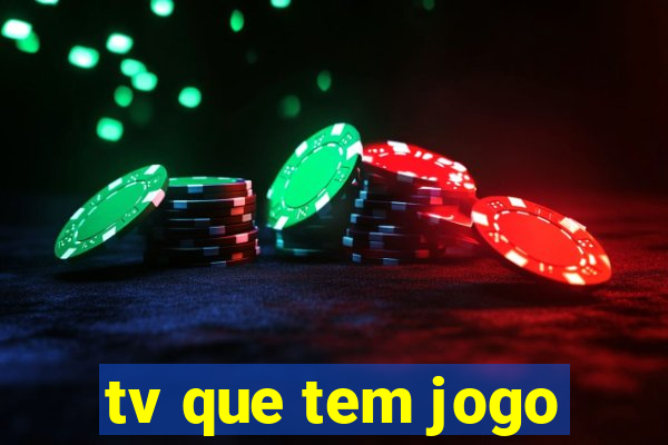 tv que tem jogo