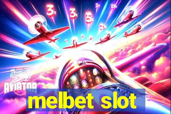 melbet slot