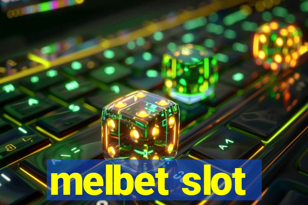 melbet slot