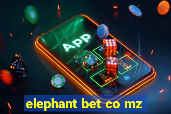 elephant bet co mz