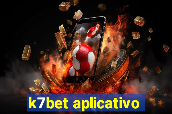 k7bet aplicativo